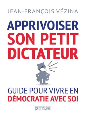 cover image of Apprivoiser son petit dictateur